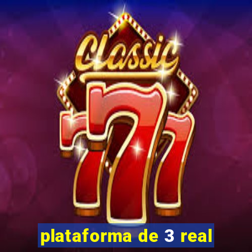 plataforma de 3 real